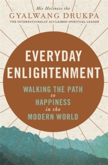 Everyday Enlightenment: Your guide to inner peace and happiness