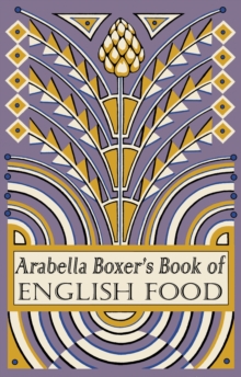 Image for Arabella Boxer's book of English food  : a rediscovery of British food from before the war