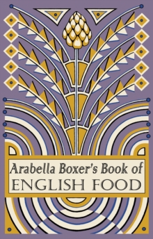 Image for Arabella Boxer's Book of English Food: A Rediscovery of British Food From Before the War