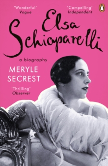 Elsa Schiaparelli: A Biography