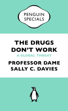 Image for The drugs don't work: a global threat