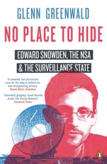 Image for No place to hide  : Edward Snowden, the NSA and the surveillance state