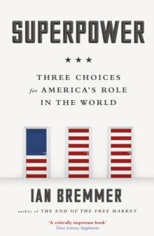 Image for Superpower: three choices for America's role in the world