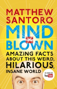 Image for Mind  : amazing facts about this weird, hilarious, insane world