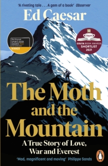 Image for The moth and the mountain: a true story of love, war and Everest
