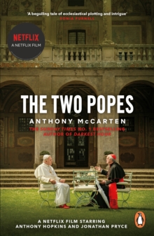 Image for The two popes  : Francis, Benedict and the decision that shook the world