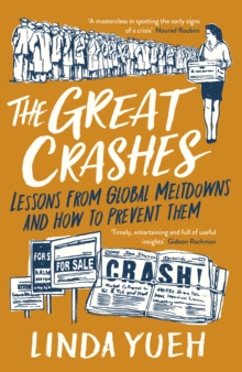 Image for The Great Crashes: Lessons from Global Meltdowns and How to Prevent Them