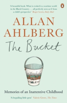 Image for The bucket: memories of an inattentive childhood