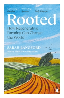 Image for Rooted  : how regenerative farming can change the world