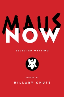 Image for Maus Now: Selected Writing