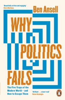 Image for Why Politics Fails: The Five Traps of the Modern World & How to Escape Them