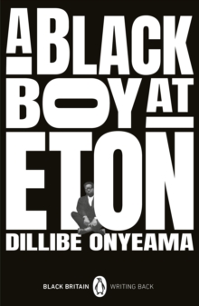 A black boy at Eton by Onyeama, Dillibe cover image
