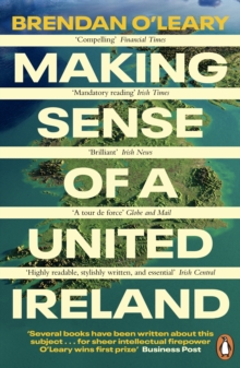 Image for Making sense of a united Ireland  : should it happen? How might it happen?