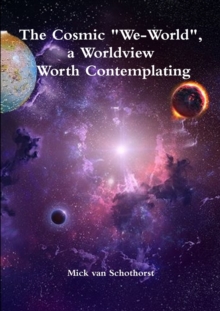 Image for The Cosmic "We-World", a Worldview Worth Contemplating