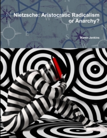 Image for Nietzsche: Aristocratic Radicalism or Anarchy?