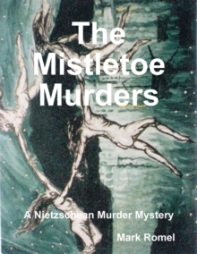 Image for Mistletoe Murders: A Nietzschean Murder Mystery