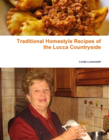 Image for Traditional Homestyle Recipes of the Lucca Countryside
