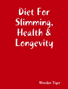 Image for Diet For Slimming, Health & Longevity