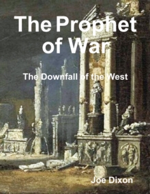 Image for Prophet of War: The Downfall of the West