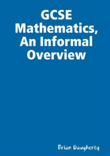 Image for GCSE Mathematics, An Informal Overview