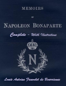 Image for Memoirs of Napoleon Bonaparte: Complete. With Illustrations