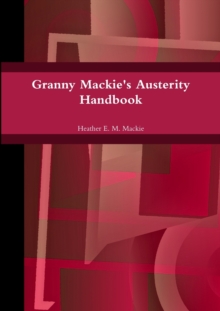 Image for Granny Mackie's Austerity Handbook