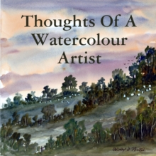 Image for Thoughts Of A Watercolour Artist