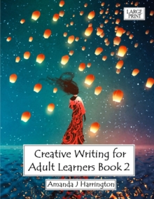 Image for Creative Writing for Adult Learners Book 2 Large Print