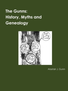 Image for The Gunns; History, Myths and Genealogy