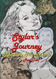 Image for Stylars Journey : Towards The Future: Part Two