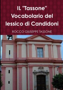 Image for IL "Tassone" Vocabolario del lessico di Candidoni
