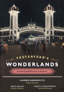 Image for Yesteryear's Wonderlands : Introducing Modernism to America