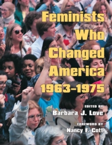 Image for Feminists Who Changed America, 1963-1975