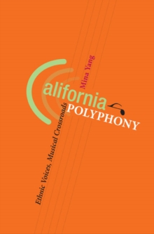 California Polyphony: Ethnic Voices, Musical Crossroads