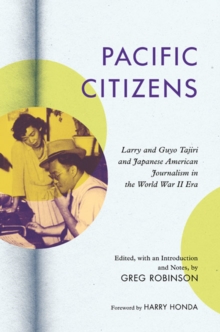 Image for Pacific citizens  : Larry and Guyo Tajiri and Japanese American journalism in the World War II era