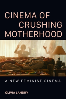Image for Cinema of Crushing Motherhood