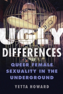 Image for Ugly differences: queer female sexuality in the underground