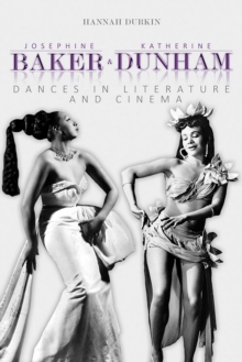 Image for Josephine Baker and Katherine Dunham: dances in literature and cinema
