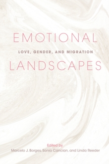 Image for Emotional Landscapes: Love, Gender, and Migration