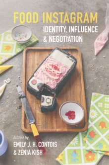 Image for Food Instagram: Identity, Influence, and Negotiation