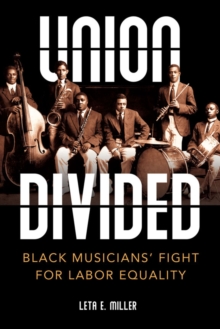 Image for Union divided: Black musicians' fight for labor equality