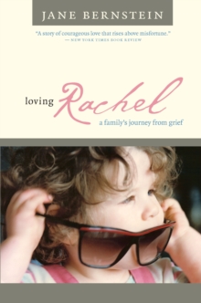 Image for Loving Rachel: a family's journey from grief