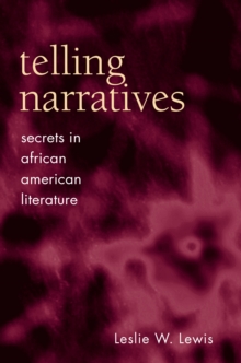 Image for Telling narratives: secrets in African American literature