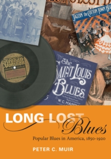 Image for Long lost blues: popular blues in America, 1850-1920