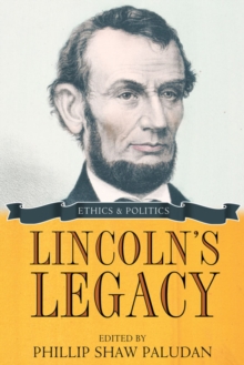 Image for Lincoln's legacy: ethics and politics