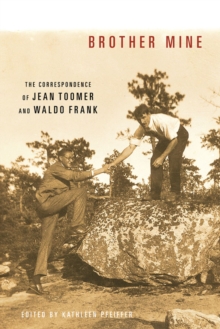 Image for Brother Mine: The Correspondence of Jean Toomer and Waldo Frank