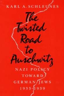 Image for The Twisted Road to Auschwitz