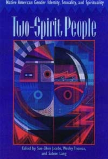 Image for Two-spirit people  : Native American gender identity, sexuality, and spirituality