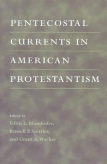 Image for Pentecostal Currents in American Protestantism