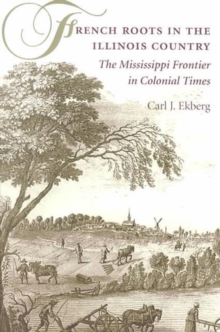 French Roots in the Illinois Country